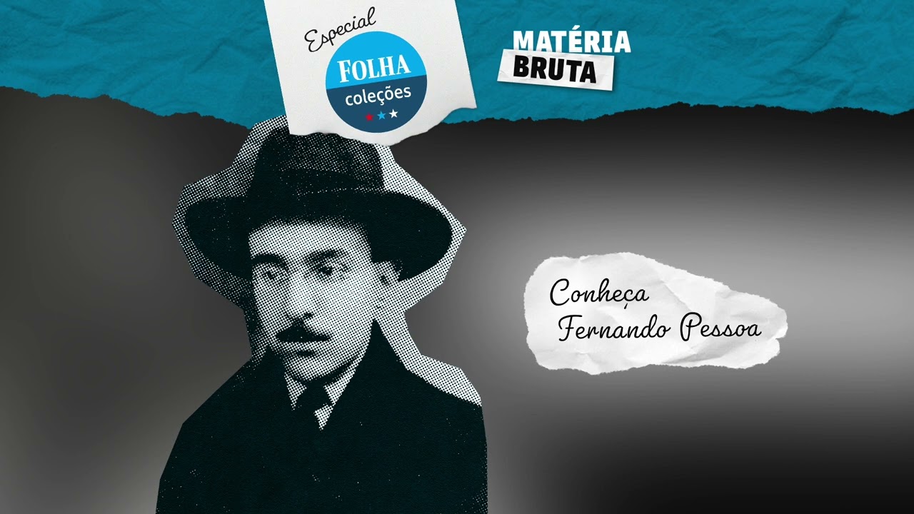 Conheça Fernando Pessoa com Ida Alves | Podcast Matéria Bruta + Folha de S.Paulo