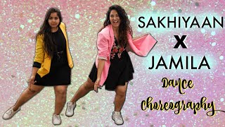 JAMILA &amp; SAKHIYAAN Dance Cover | Maninder Buttar | New Punjabi Song 2019 | MASHUP