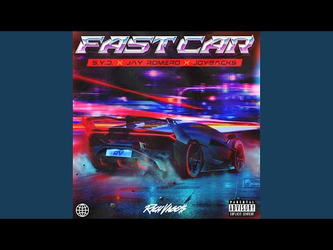 Fast car (feat. Jay Romero & S.Y.D.)