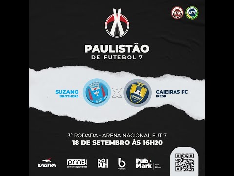 SUZANO x CAIEIRAS  - PAULISTÃO F7 2021 3° RODADA
