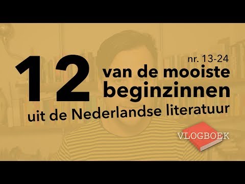 12 van de mooiste beginzinnen uit de Nederlandse literatuur (nr. 13-24) - VLOGBOEK