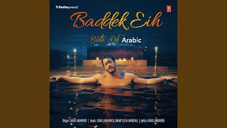 Download lagu Baddek Eih (Binte Dil Arabic) mp3