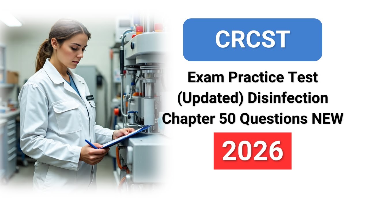 CRCST Exam 2026 Practice Test (Updated) Disinfection Chapter 50 Questions and Answers