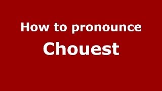 How to pronounce Chouest