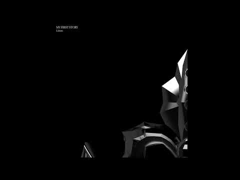 MY FIRST STORY - Listen (Audio)