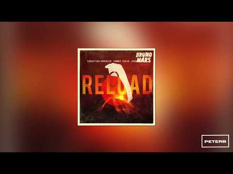 Reload x Grenade - Sebastian Ingrosso vs. Bruno Mars [PeterB] Mashup