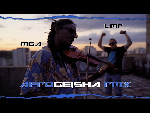 MGA x LMR - AFROGEISHA RMX (Official Video) LIVE SESSION FREESTYLE 4K