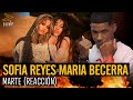 Sofia Reyes , Maria Becerra - Marte Reaccion