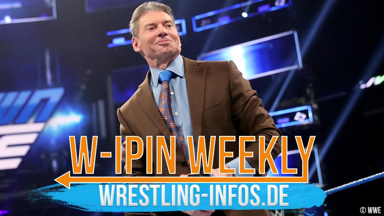 W-IPin Wrestling Weekly #211 - der Wrestling-Wochenrückblick auf WWE und den Rest der Welt