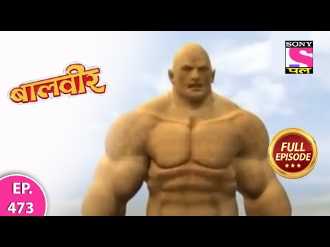 Baalveer | Full Episode | Episode 473  | 26th May, 2021