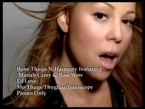Bone Thugs-N-Harmony ft. Mariah Carey & Bow Wow - Lil Love (2007)