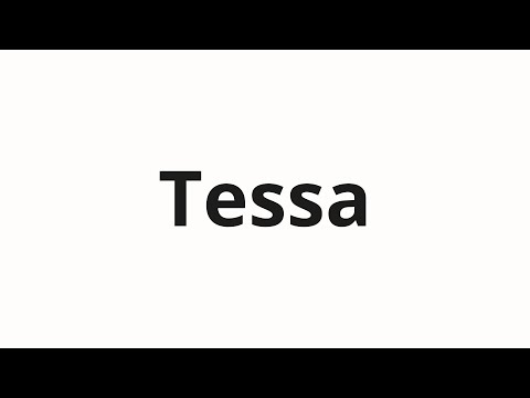 How to pronounce Tessa