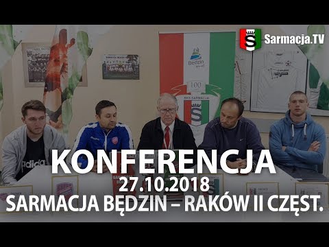 Konferencja po meczu Sarmacja Będzin - Raków II Częstochowa 3:2 (1:1) 27.10.2018, XIII kolejka