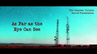 The Dharma Violets - As Far as the Eye Can See