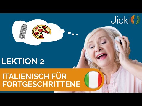🇮🇹 Italienisch lernen für Fortgeschrittene (Aufbau Lektion 2) - Jicki