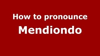 How to pronounce Mendiondo
