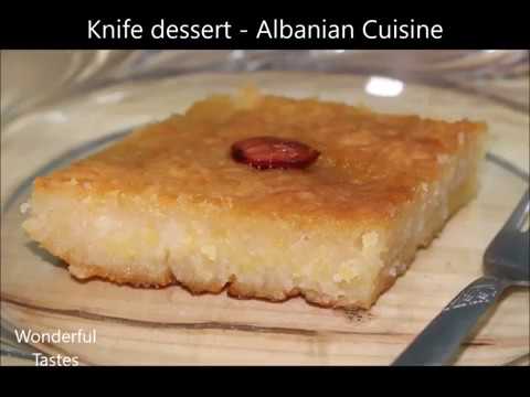A very unique and tasty dessert recipe from Albanian cuisine - Knife dessert