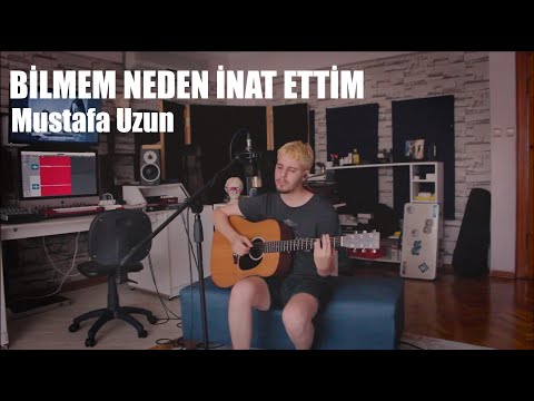 Mustafa Uzun - Bilmem Neden İnat Ettim (Yavuz Çetin Cover)