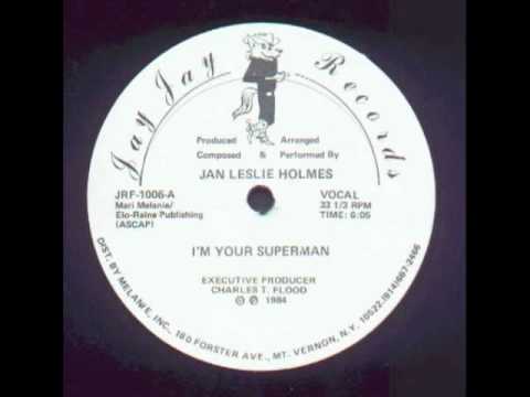 "I'm Your Superman", Jan Leslie Holmes (Paradise Garage/Larry Levan)