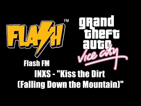 GTA: Vice City - Flash FM | INXS - "Kiss the Dirt (Falling Down the Mountain)"