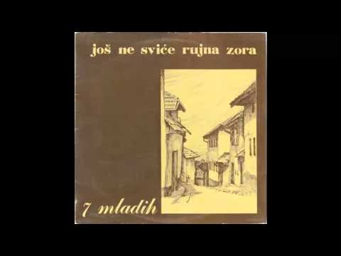 7 mladih - Jos ne svice rujna zora - (Audio 1985) HD