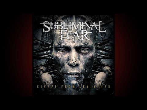 Subliminal Fear - Escape From Leviathan [Full Album]