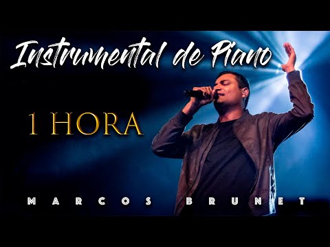 Instrumental de Piano | MARCOS BRUNET | 1 HORA | Música para orar | SIN ANUNCIOS INTERMEDIOS
