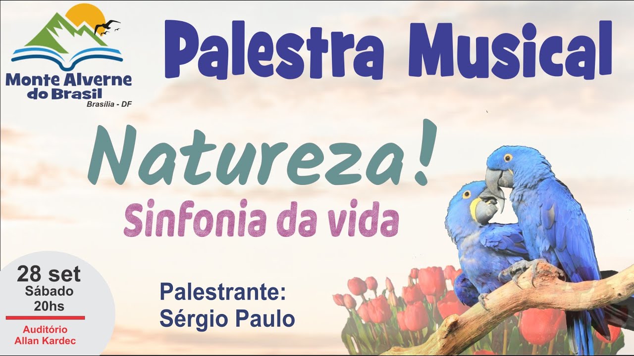 Palestra MA - 2024 09 28 - Natureza! Sinfonia da vida - Sérgio Paulo