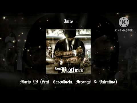 Intro (Feat. Cosculluela, Arcángel & Valentino) - Mario VI (Los Brothers)
