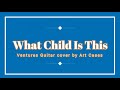 Ventures | What Child Is This | Guitar cover by Art Cases