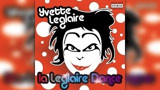 Yvette Leglaire - La Leglaire Dance