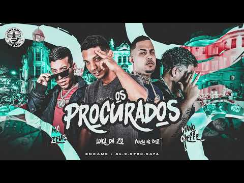 OS PROCURADOS - LUKA DA Z.O, MANO CHEFFE, MC ZEUS E FAVELA NO BEAT