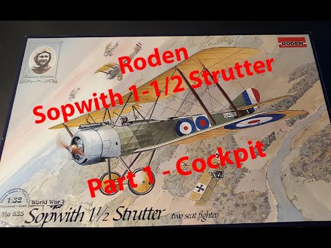 Roden 1/32 Sopwith 1-1/2 Strutter, Part 1 - Cockpit