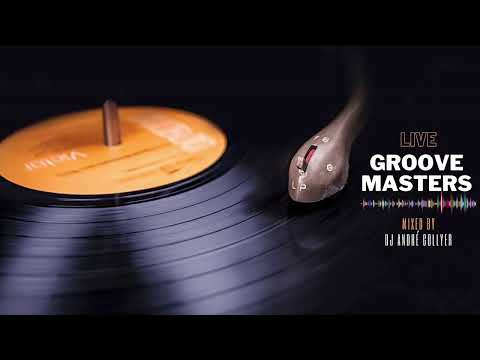 Groove Masters (Jazz , Soul, Funky , R&B and House) LIVE - Mixed by DJ André Collyer