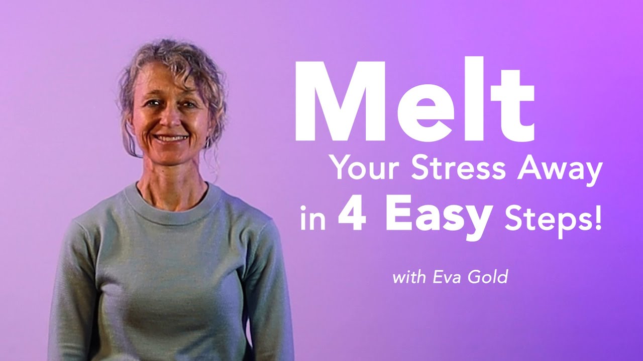 Melt Your Stress in Four Easy Steps