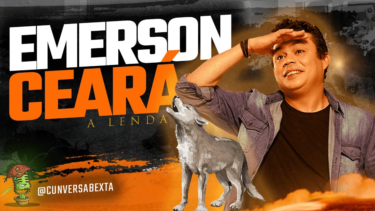 Emerson Ceará - (A LENDA) Podcast Completo @EmersonCeara
