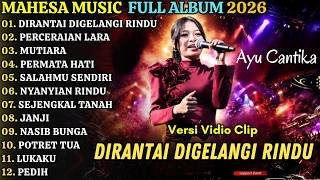 Download lagu MAHESA MUSIK FULL ALBUM TERBARU 2026 || DIRANTAI DIGELANGI RINDU - PERCERAIAN LARA - MUTIARA mp3 Download lagu MAHESA MUSIK FULL ALBUM TERBARU 2026 || DIRANTAI DIGELANGI RINDU - PERCERAIAN LARA - MUTIARA mp3
