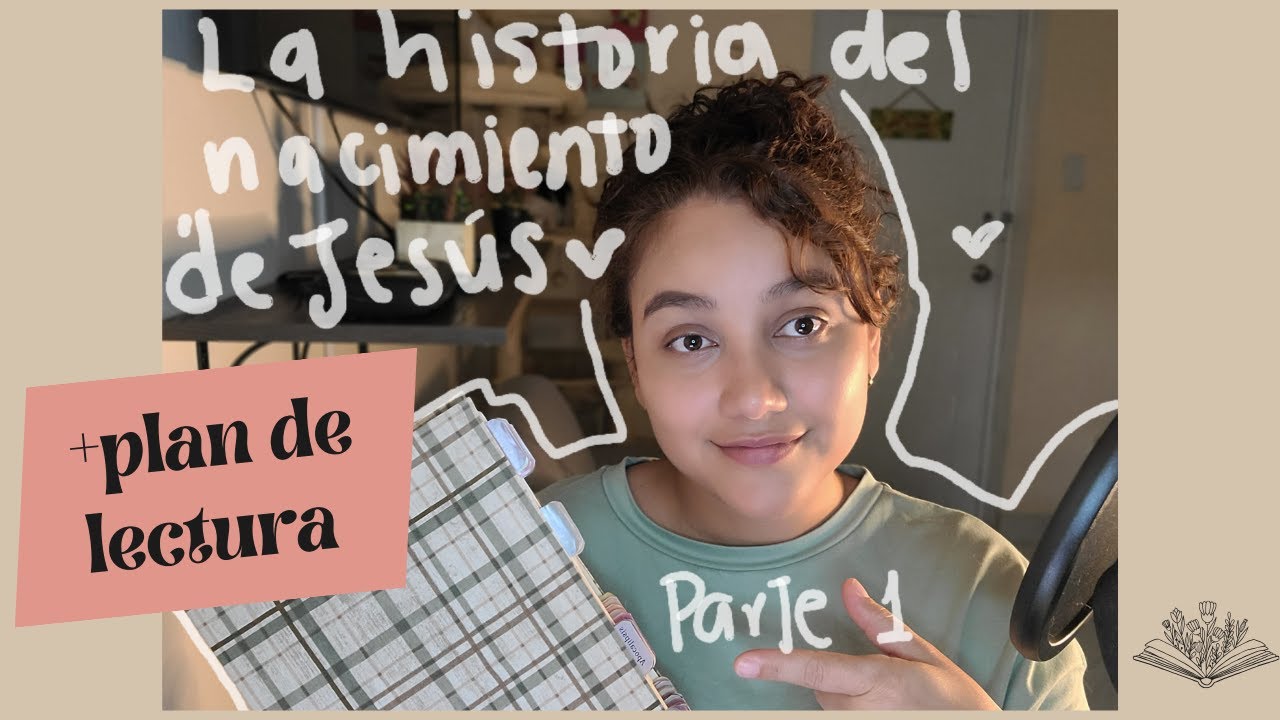 #11 -La  Historia del Nacimiento de Jesús - parte I