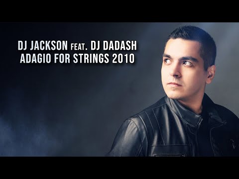 DJ Jackson feat. DJ Dadash - Adagio For Strings 2010