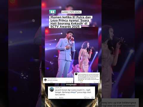 Momen ketika El Putra dan Leya Princy nyanyi 'Suara Hati Seorang Kekasih' di SCTV Awards 2025 #viral