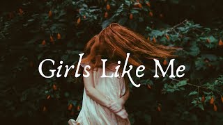 Girls Like Me - Will Joseph Cook // Lyrics