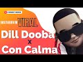Dil Dooba x Con Calma Song | Instagram Viral Reel | Full Version | 2022  | Henbit Remixes