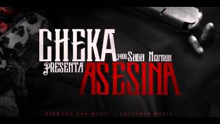 CHEKA ASESINA (Original de estudio) Prod. by @SagaNeutron - @Yosoycheka