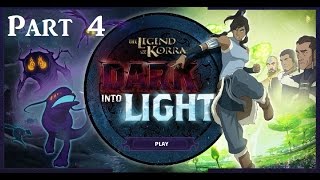 Legend of Korra: Dark into Light - Part 4