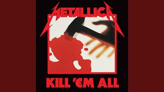 Metallica - Seek & Destroy (Remastered)