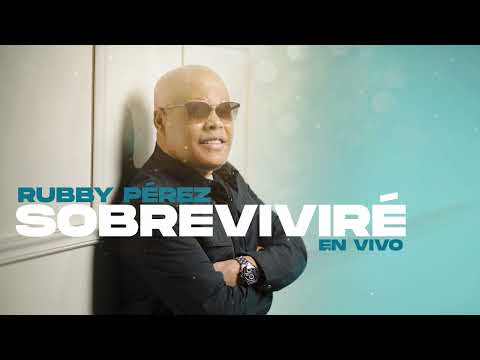 Rubby Pérez  - SOBREVIVIRÉ EN VIVO