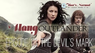 #HangOutlander Live - Episode 111: The Devil's Mark