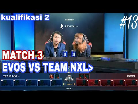 EVOS VS NXL MATCH 3 MPL MOBILE LEGENDS INDONESIA Kualifikasi 2