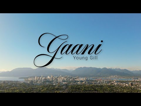 Gaani - Young Gill  (Official Music Video)