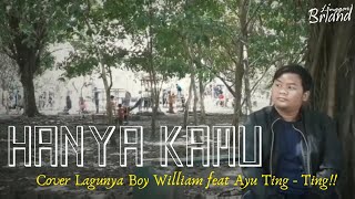 Download lagu Hanya Kamu - Boy William feat Ayu Ting Ting Cover by Linggar Briand mp3 Download lagu Hanya Kamu - Boy William feat Ayu Ting Ting Cover by Linggar Briand mp3